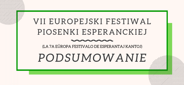 VII EUROPEJSKI FESTIWAL PIOSENKI ESPERANCKIEJ / LA 7A EŬROPA FESTIVALO DE ESPERANTAJ KANTOJ