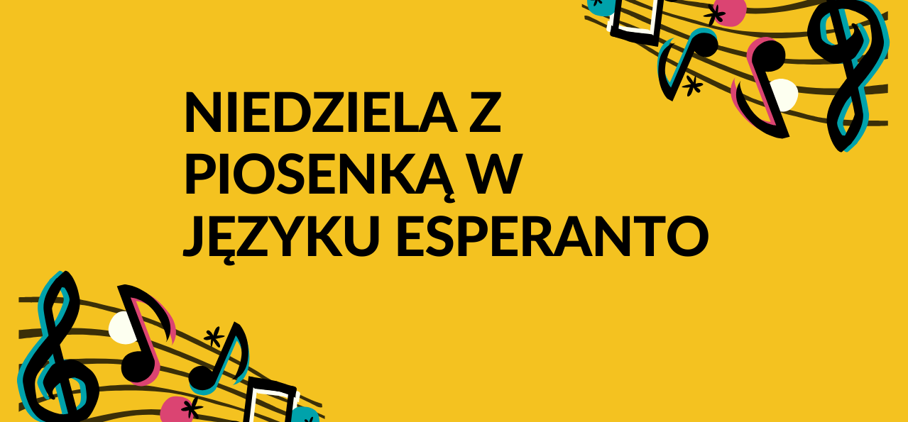 NIEDZIELA Z PIOSENKĄ W JĘZYKU ESPERANTO