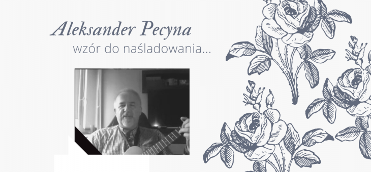 Aleksander Pecyna – wzór do naśladowania