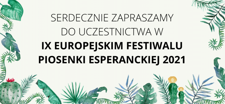 ZAPROSZENIE NA FESTIWAL PIOSENKI ESPERANCKIEJ 2021