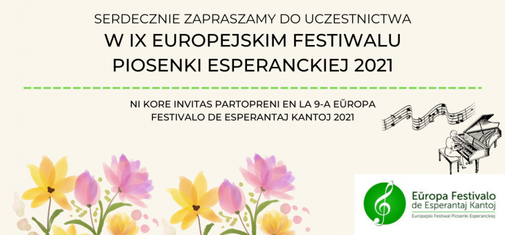 SERDECZNIE ZAPRASZAMY NA IX EUROPEJSKI FESTIWAL PIOSENKI ESPERANCKIEJ 2021