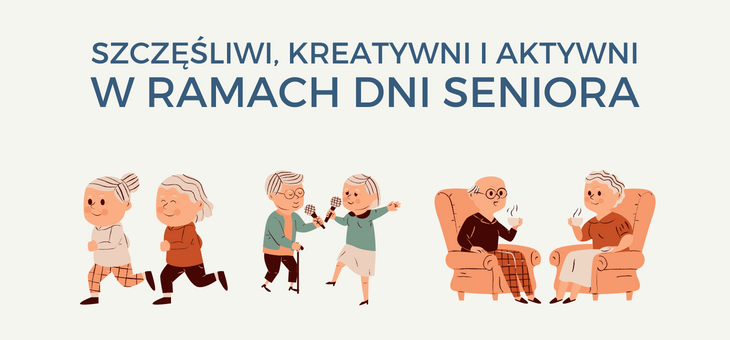 Szczęśliwi, kreatywni i aktywni w ramach dni seniora