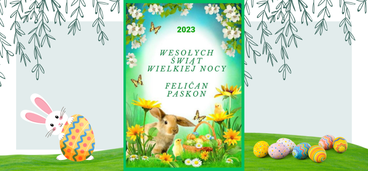 Wesołych Świąt Wielkiej Nocy / Feliĉan Paskon